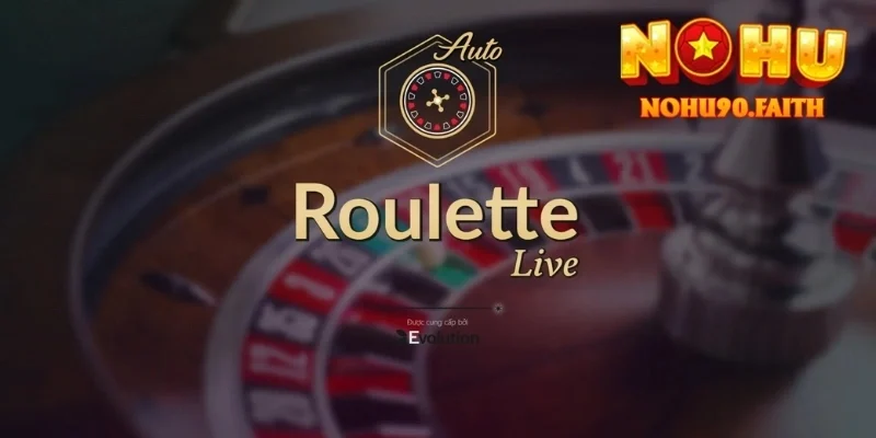 Roulette Nohu90 – Trò Chơi May Rủi Hấp Dẫn Và Đầy Kịch Tính 2 Roulette Nohu90